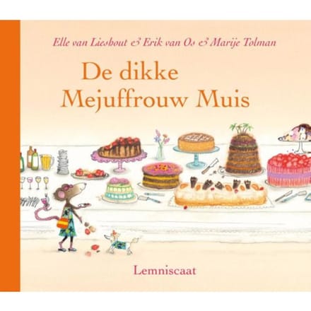 De Dikke Mejuffrouw Muis - Ted van Lieshout