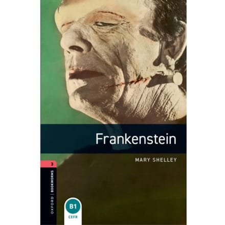 Oxford Bookworms Library: Level 3:: Frankenstein - Oxford Bookworms Library - Mary Shelley