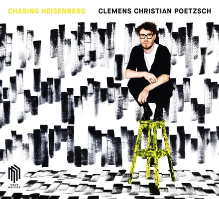 Clemens Christian Poetzsch - Chasing Heisenberg (CD)