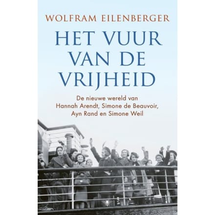 Het Vuur Van De Vrijheid - Wolfram Eilenberger