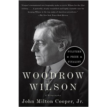Woodrow Wilson - John Milton, Jr. Cooper