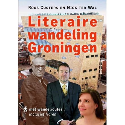 Literaire Wandeling Groningen - Roos Custers
