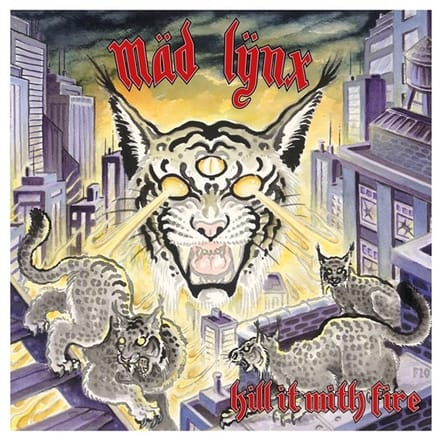 Mad Lynx - Kill It With Fire (12" Single)