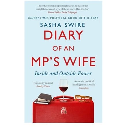Diary Of An Mp's Wife - Sasha Swire