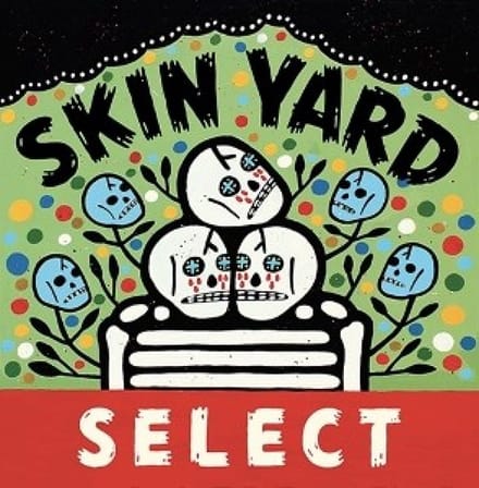 Skin Yard - Select (7 7" Single) (Coloured Vinyl)