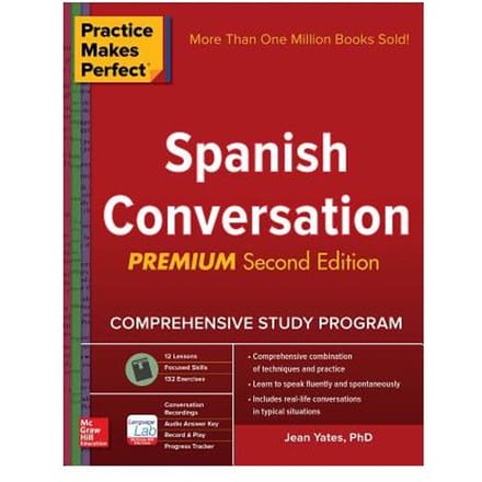 Practice Makes Perfect: Spanish Conversation, Premium Second Edition - Jean Yates