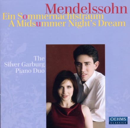 Piano Duo Silver Garburg - Mendelssohn: Ein Sommernachtstraum (CD)