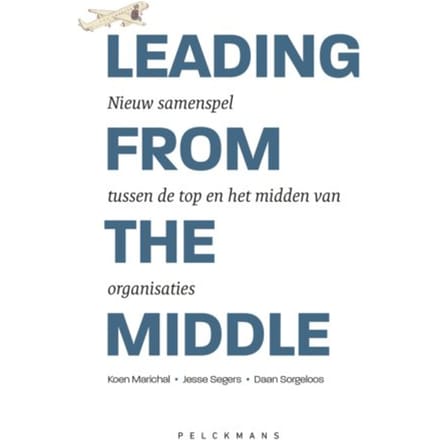 Leading From The Middle - Koen Marichal