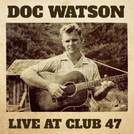 Live At Club 47 - Doc Watson