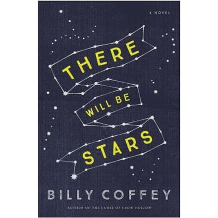 There Will Be Stars - Billy Coffey