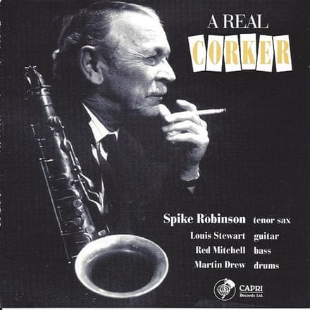 Spike Robinson - A Real Corker (CD)