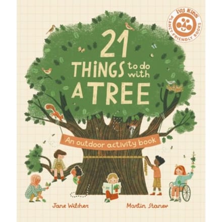 21 Things To Do With A Tree - 21 Things To Do Outdoors - Jane Wilsher