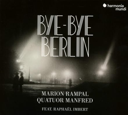 Marion Rampal, Quatuor Manfred Bourgogne Feat. Raphaël Imbert - Bye-Bye Berlin (CD)
