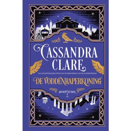De Voddenraperkoning - Sword Catcher - Cassandra Clare