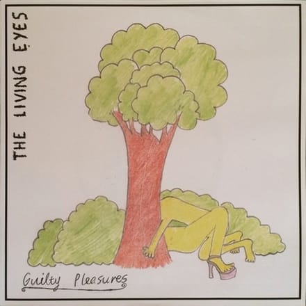 Living Eyes - Guilty Pleasures/ Lowlife (7" Single)