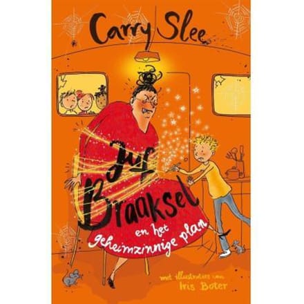 Juf Braaksel En Het Geheimzinnige Plan - Juf Braaksel - Carry Slee