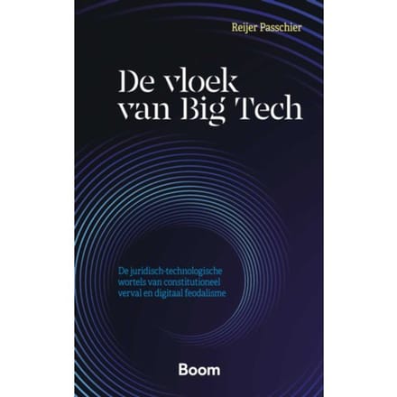 De Vloek Van Big Tech - Reijer Passchier