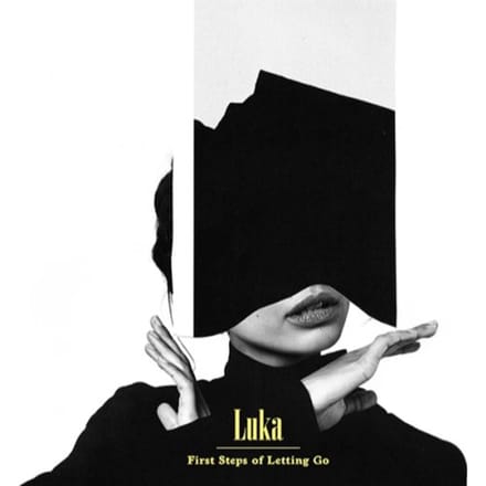 First Steps Of Letting Go - Luka