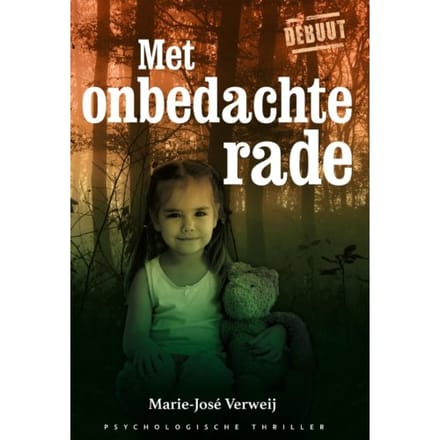 Met Onbedachte Rade - Marie-José Verweij