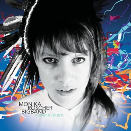 Of Monsters And Birds - Monika Roscher Bigband