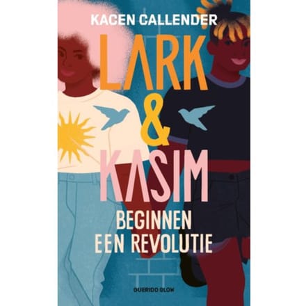Lark & Kasim Beginnen Een Revolutie - Kacen Callender