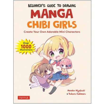 Beginner's Guide To Drawing Manga Chibi Girls - Mosoko Miyatsuki