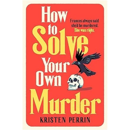 How To Solve Your Own Murder door Kristen Perrin Paperback Boek 9781529430073