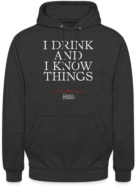 Game Of Thrones I Drink And I Know Things Citaat Hoodie Unisex
