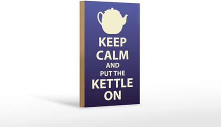 Holzschild Spruch 12x18cm Keep Calm and put the kettle on