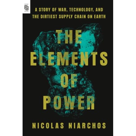 The Elements Of Power - Nicolas Niarchos