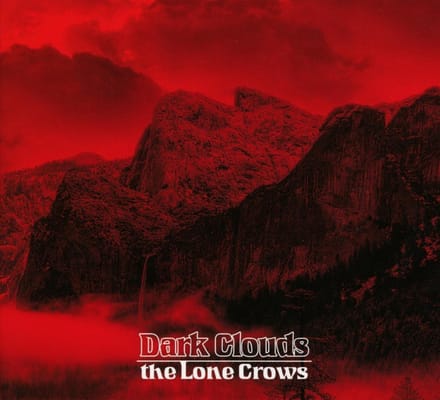 Lone Crows - Dark Clouds (CD)