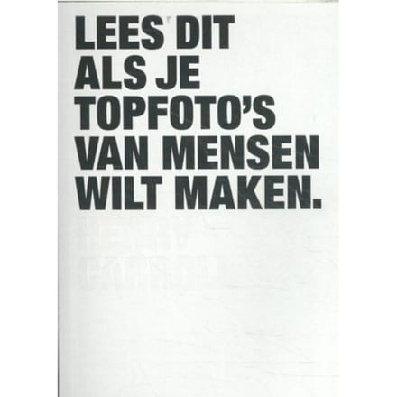 Lees Dit Als Je Topfoto's Van Mensen Wilt Maken - Henry Carroll
