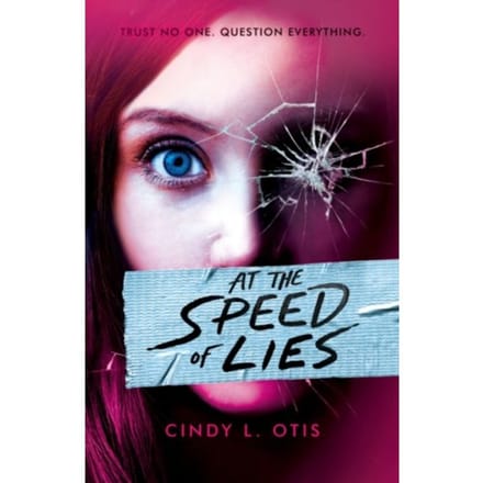 At the speed of lies - Cindy L Otis