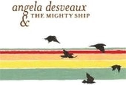 Angela Desveaux & The Mighty Ship - The Mighty Ship (LP)