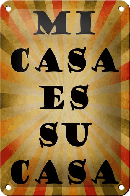 Blechschild Spruch 12x18cm mi casa es su casa mein Haus euer