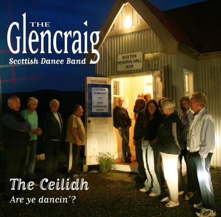 The Glencraig Scottish Dance Band - The Ceilidh - Are Ye Dancin'? (CD)