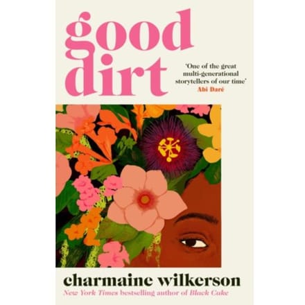Good Dirt - Charmaine Wilkerson