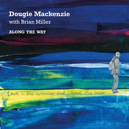 Dougie MacKenzie with Brian Miller - Along The Way (CD)