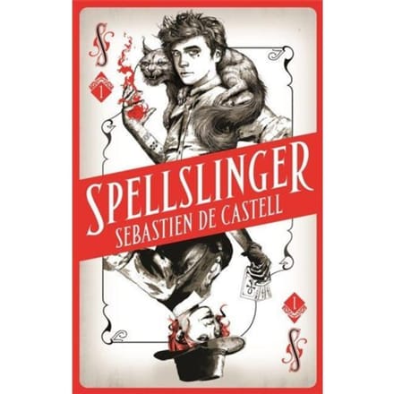 Spellslinger - Sebastien de Castell