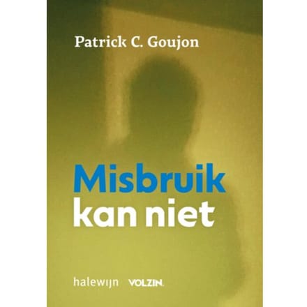 Misbruik Kan Niet - Patrick Goujon