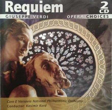 2-CD Verdi - REQUIEM: OPERA CHOICES - KASIMIR KORD / CORO E VARSAVIA NATIONAL PHILHARMONIC ORCHESTRA