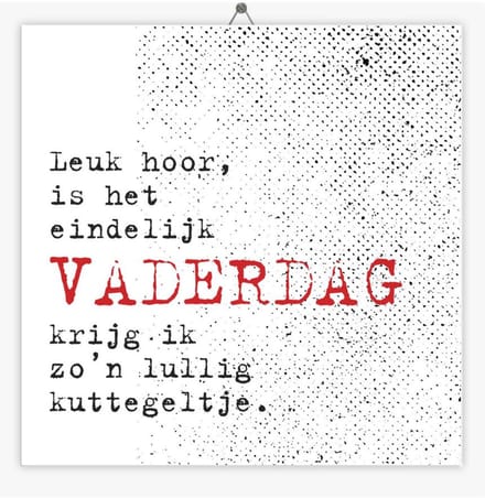 Tegeltje Vaderdag - Stippel - Kuttegeltje - 10,8 x 10,8 cm