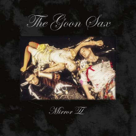 Mirror Ii - The Goon Sax
