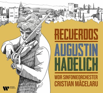 Recuerdos - Augustin Hadelich