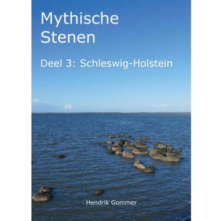 Schleswig-Holstein - Mythische Stenen - Hendrik Gommer