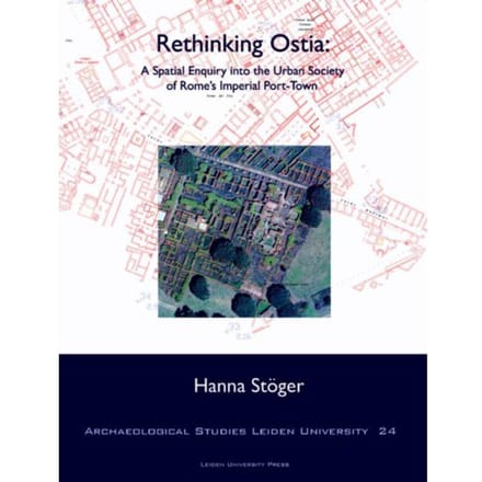 Rethinking Ostia - Archaeological Studies Leiden University - Hanna Stöger