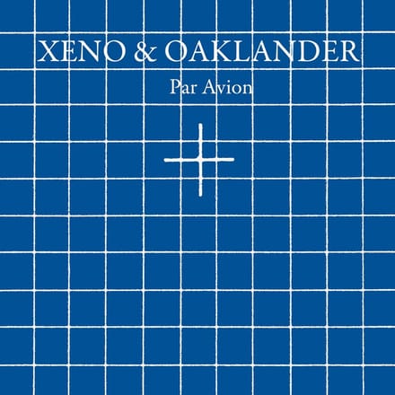 Xeno & Oaklander - Par Avion (LP) (Limited Edition)