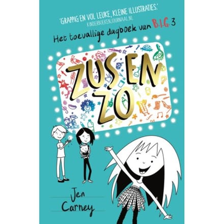 Zus En Zo - Het Toevallige Dagboek Van B.I.G. 3 - B.I.G. - Jen Carney