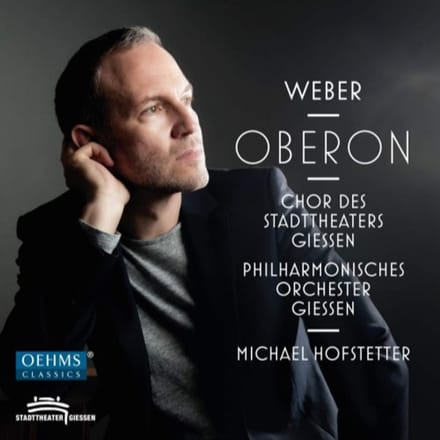 Chor Des Stadttheaters Gießen, Philharmonisches Orchester Gießen, Michael Hofstetter - Von Weber: Oberon (2 CD)
