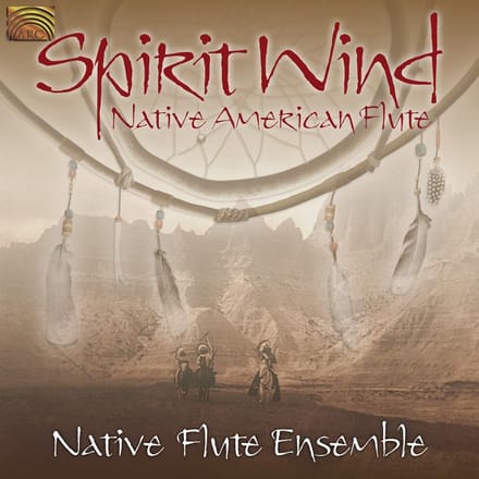 Native Flute Ensemble - Spirit Wind. Native American Music (CD)